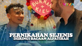 Heboh, Pernikahan Sesama Jenis Diiringi Lantunan Surat Al Fatihah