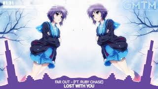 [Nightcore] Far out - Lost with you (ft. Ruby Chase)
