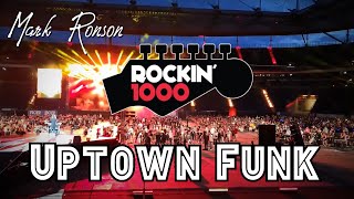 Uptown Funk - Mark Ronson - Rockin&#39;1000 - Frankfurt 2019