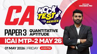 CA Mock Test Series : ICAI MTP - 2 May 26 | Paper 3 Quantitative Aptitude | Xylem CA Classes