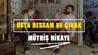 Hari̇ka Bi̇r Hi̇kaye Usta Ressam Ve Çirak