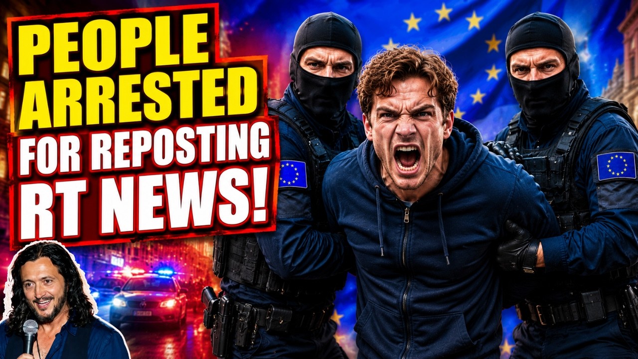 EU Begins Arresting People Who Repost RT Videos!