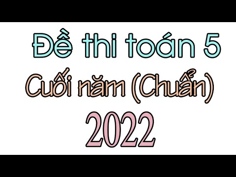 Video: Lớp 5 năm học 2021-2022 sẽ học những môn gì