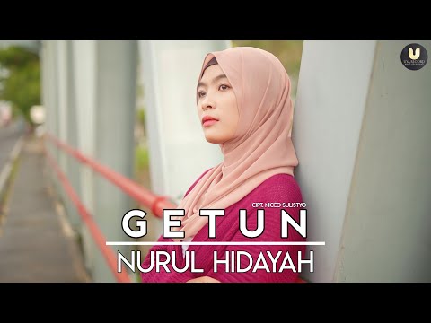 NURUL HIDAYAH - GETUN (Official Video)