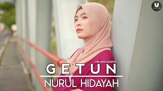 NURUL HIDAYAH - GETUN (Official Video)