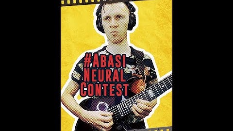 #AbasiNeuralContest 2020 Vladimir Krylov (Abasi Neural DSP Contest 2020)