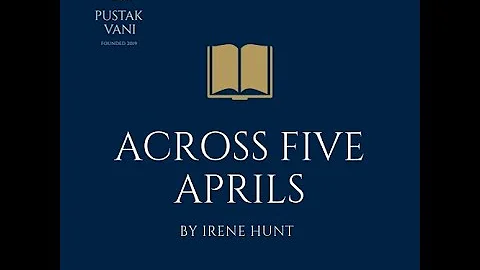 Plot Summary Of Book Across Five Aprils By Irene H...