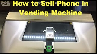 How to Sell Cell Phones In Vending Machine