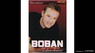 Boban Zdravkovic - Daj mi samo pet minuta - (Audio 2007)