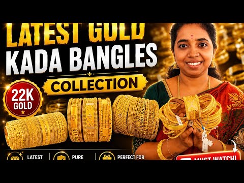 Light Weight Gold Kada Bangles from 12 Grams/ 2 to 4 Savaran Broad Kada Bangles Collections NSK Gold