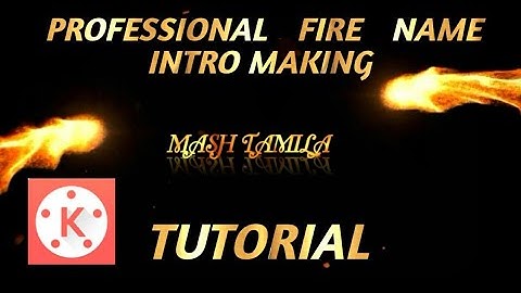 Fire intro🔥 in Kinemaster | Tutorial🔥 Kinemaster🔥, Pixellab | Fire🔥 Text Intro Kinemaster 🎇Tuto