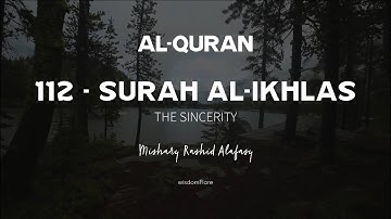 112 - Surah Al-Ikhlas (سورة الإخلاص) | Mishary Rashid Alafasy | English Translation