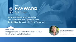 Philippians and the Christ Poem: Does Paul break into song in Philippians? - Dr. Jeannine Brown