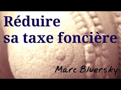 Vidéo: Comment Réduire La Taxe Foncière En