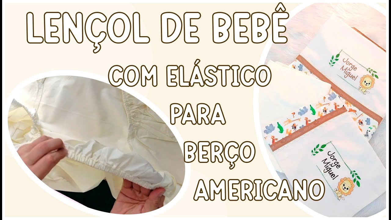 ✅ LENÇOL DE BEBÊ COM ELÁSTICO PARA BERÇO AMERICANO -  BABY SHEET WITH ELASTIC FOR AMERICAN CRADLE