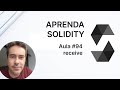 Aprenda Solidity #94. receive.