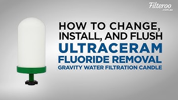 How to Install & Flush your Ultraceram Ceramic Water Filter Candle
