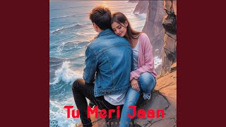 Tu Meri Jaan - Deepak Kurai