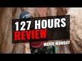 127 Hours - REVIEW - [Movie Monday]