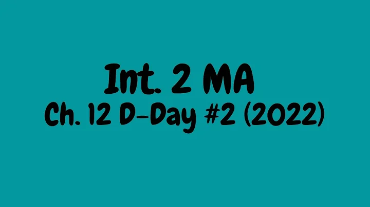 Int2 Ch  12 D Day #2 2022