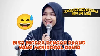 Bisa bicara dengan orang yang meninggal dunia, pengajian lucu bersama ning umi laila