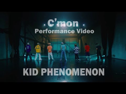 C’mon Performance Video | KID PHENOMENON