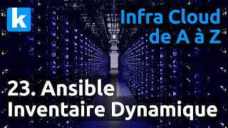 Infra de A à Z - 23. Ansible - le dynamique inventory openstack