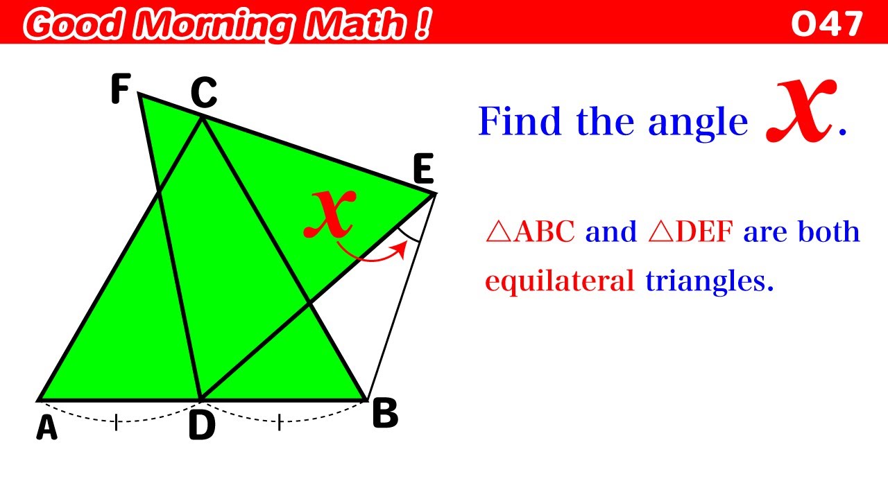 Good Morning Math! 047〜Two equilateral triangles and an angle - YouTube
