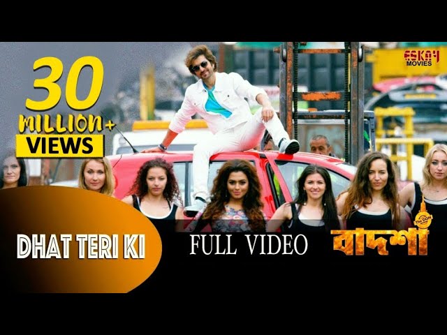 Dhat Teri Ki - Full Video | Jeet | Nusraat Faria | Baba Yadav | Badshah | Eskay Movies class=