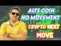 ALTS COIN HAS NO MOVEMENT I CRYPTO MARKET TREND I BITCOIN I ETHEREUM I SOLANA
