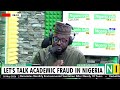 Let's Talk Academic Fraud In Nigeria