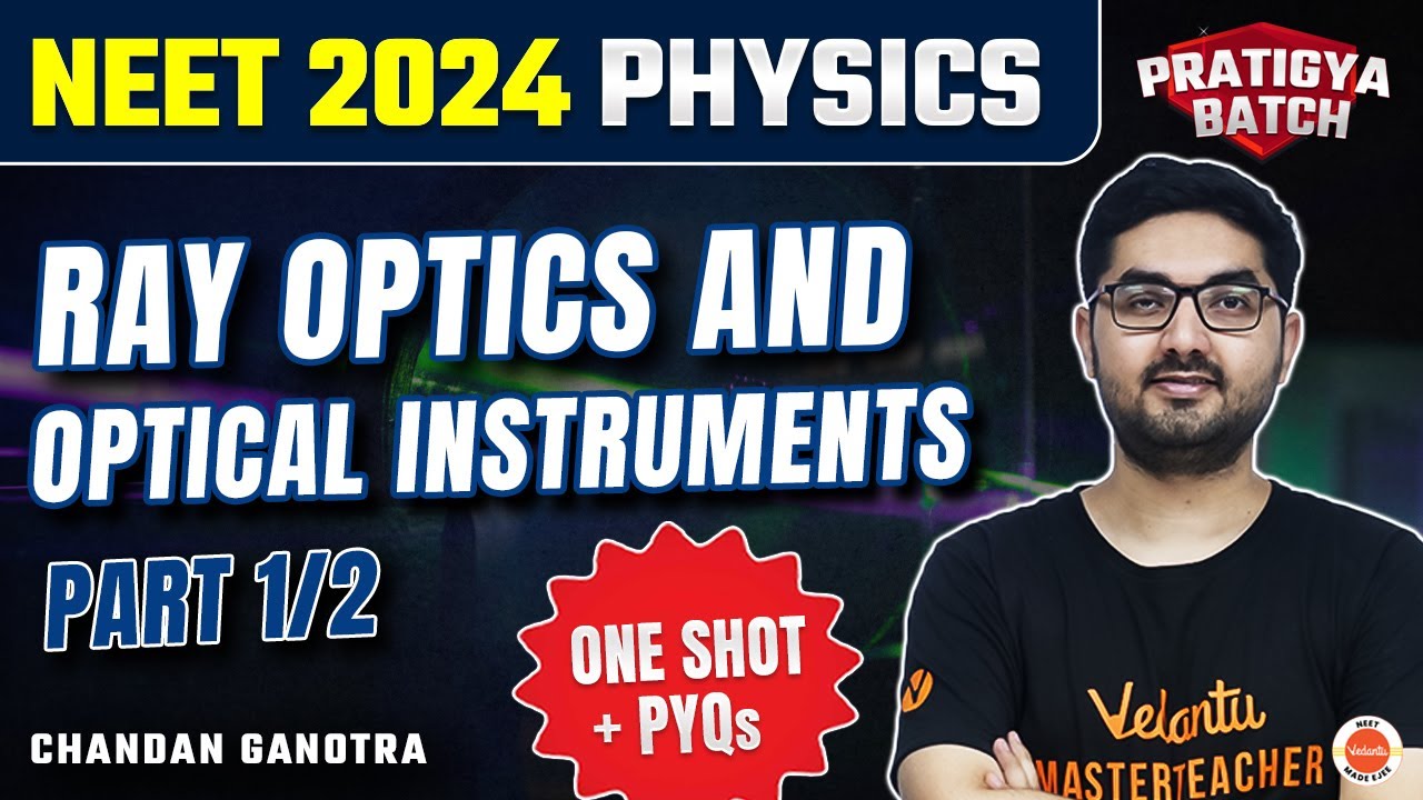 Ray Optics And Optical Instruments in One Shot Part 1/2 | NEET 2024 ...
