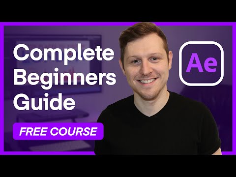 The Complete Beginner’s Guide To Adobe After Effects