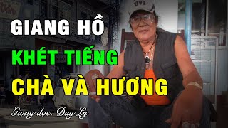 Chà Và Hương, giang hồ khét tiếng đất Sài Thành xưa | Duy Ly Radio