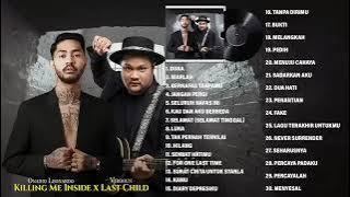 Last Child x Killing Me Inside Full Album 2022 TANPA IKLAN