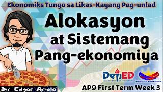 Alokasyon at Sistemang Pang Ekonomiya Week 3 FIRST TERM Revised K-10 #AP9 #Trimester Alokasyon at Sistemang Pang Ekonomiya Week 3 FIRST TERM Revised K-10 #AP9 #Trimester