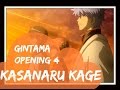 Gintama opening 4  kasanaru kage  fandub espaol