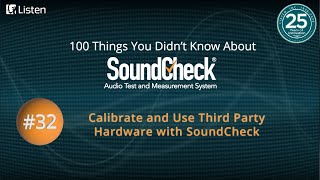 100 Things #32: Calibrate and Use Third Party Hardware with SoundCheck