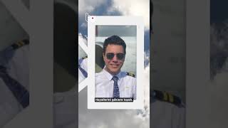 “Anlayamazsınız” Kaan Büyüdü Ve Pilot Oldu…