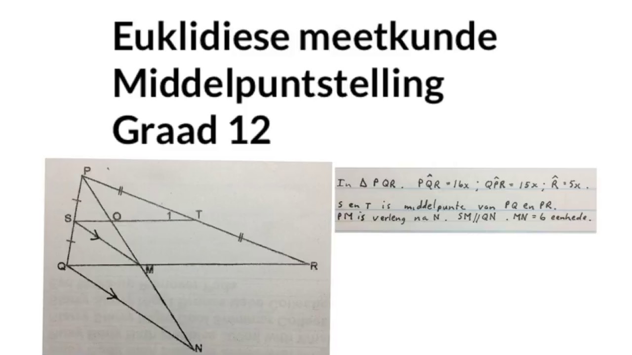 Euklidiese meetkunde Graad 12.2 middelpunt stelling (wiskdou)