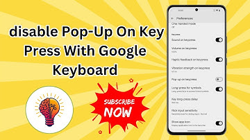 How to disable Pop-Up On Key Press With Google Keyboard | Full Tutorial