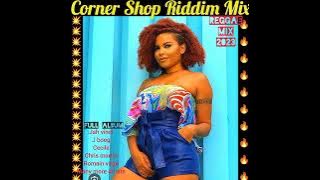 Corner Shop Riddim Mix,FULL ALBUM,Romain virgo,cecile,chris martin,jah vinci,more.