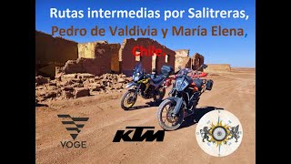🏍️Ruta Salitreras🏍️, Pedro de Valdivia, María Elena, Coya Sur, Ercilla, Esmeralda, Algorta.KTM-VOGE.