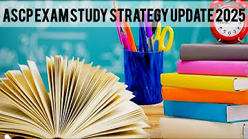 ASCP STUDY STRATEGY UPDATE !!!2025