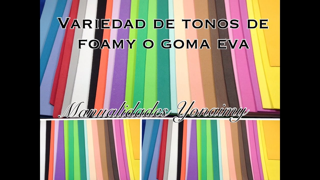 DIFERENTES TONALIDADES DE FOAMY O GOMA EVA . - YouTube