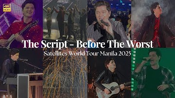 The Script - Before The Worst (Satellites World Tour Manila 2025)