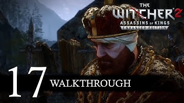 The Witcher 2: Assassins of Kings Walkthrough Part 17 (No Commentary/Full Game)