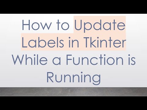 How to Update Labels in Tkinter While a Function is Running