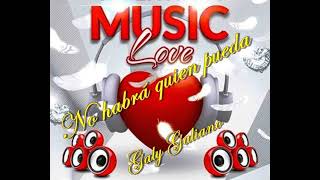 NO HABRÁ QUIEN PUEDA-/-  GALY GALIANO-/-  MIX JE DJ