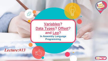 LECTURE #13=  Variables Data Types Offset And Lea In Assembly Language Programming In Urdu/Hindi.
